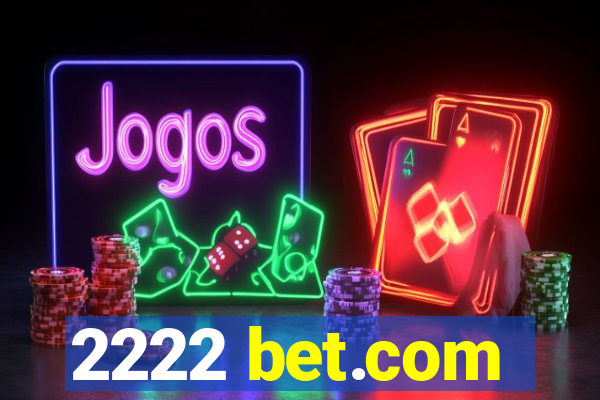 2222 bet.com